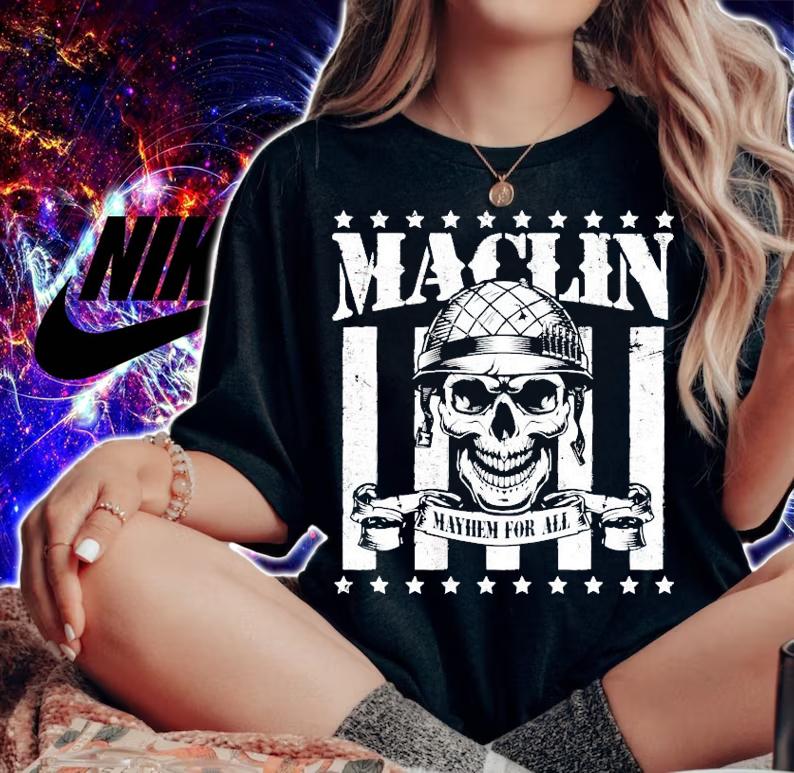 Steve Maclin Mayhem for all shirt