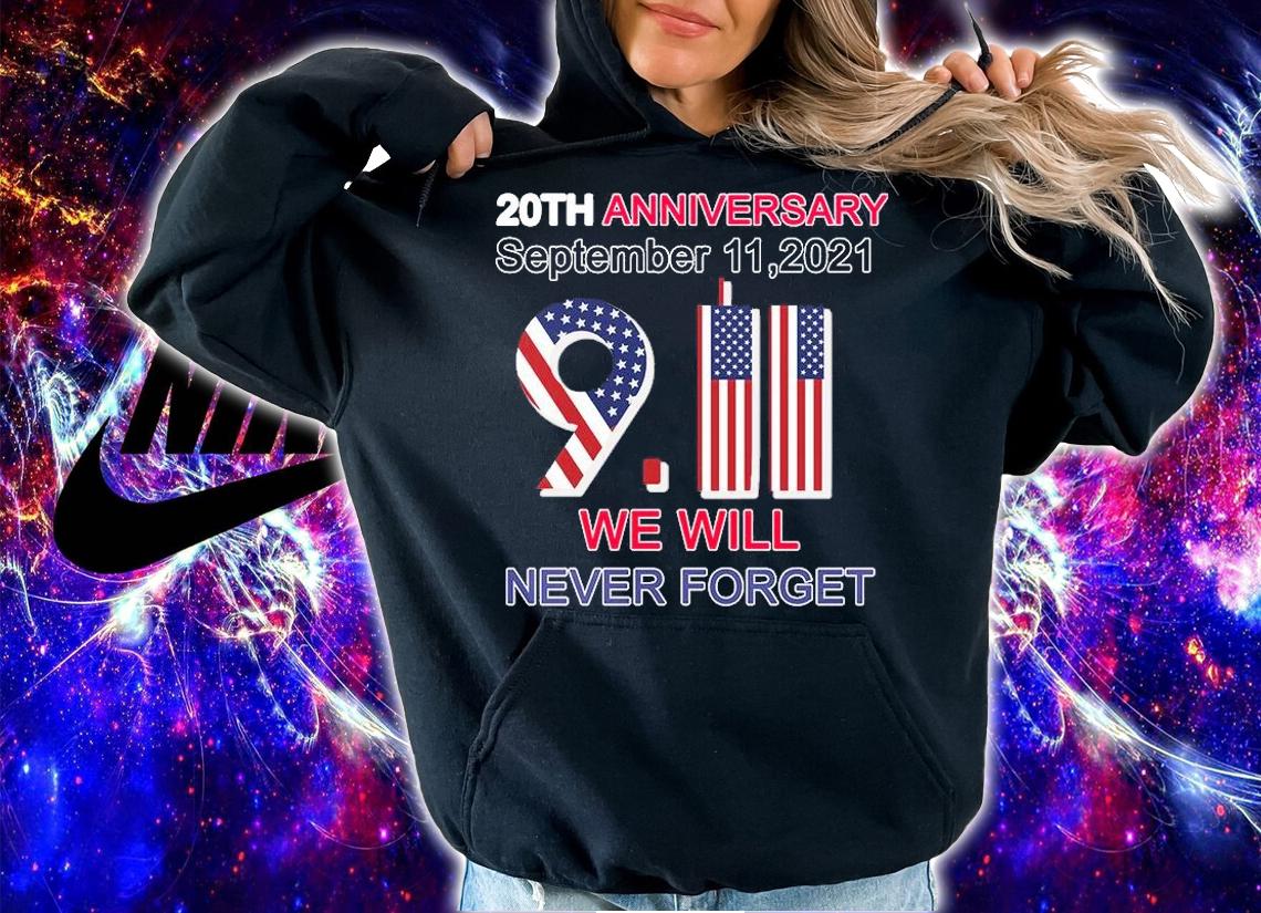 20th anniversary september 11 2021 we will never forget shirt