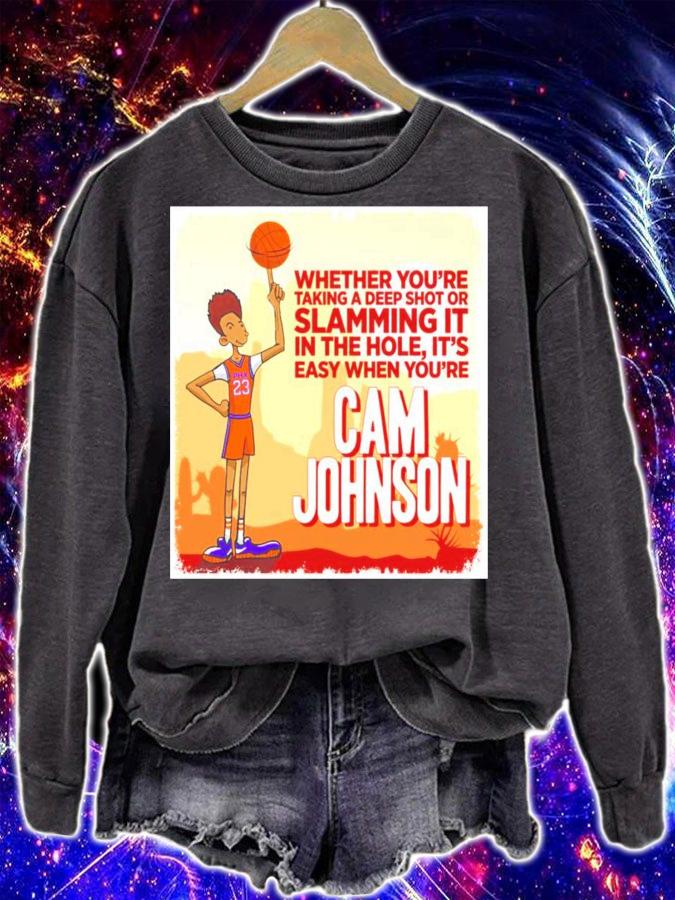 Big Cam Johnson whether you're taking a deep shot or slamming it shirt