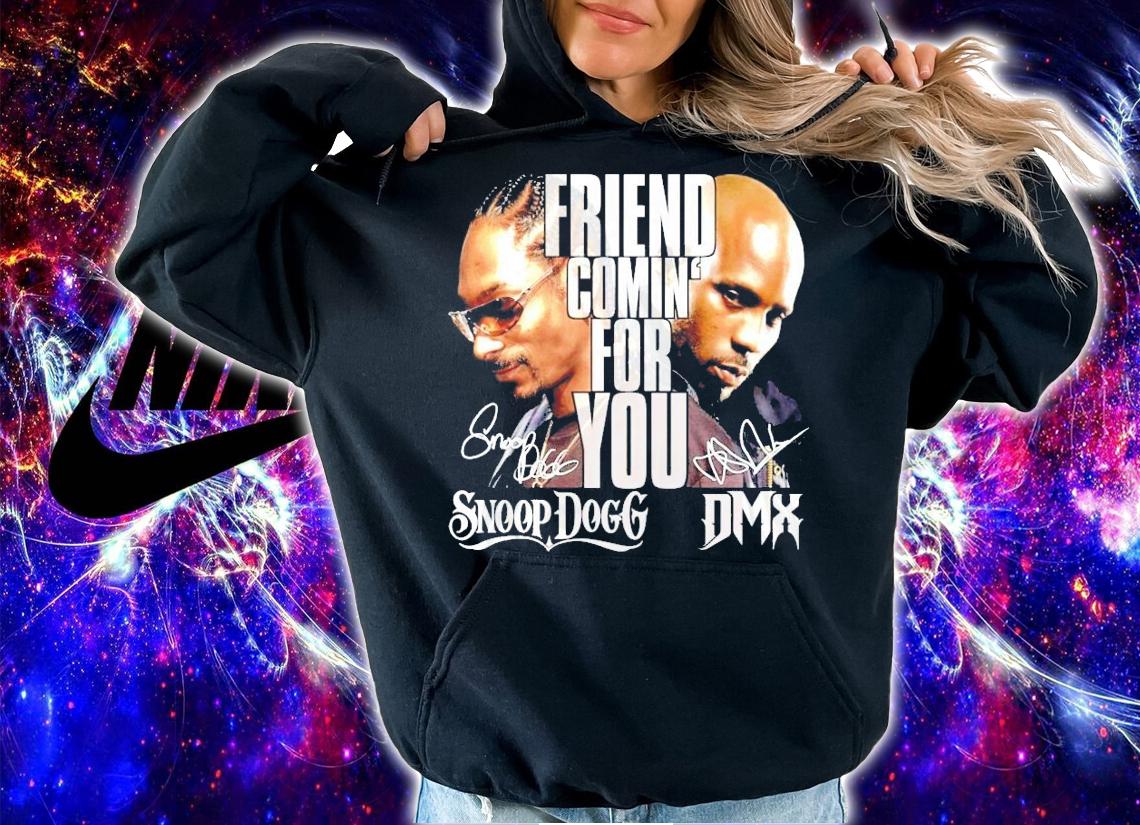 Fiend coming for you Snoop Dogg and DMX signature shirt hoodie