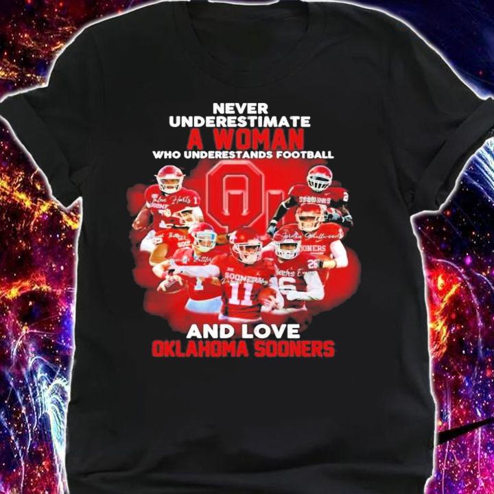Never Underestimate A Woman Who Understands Football And Love Oklahoma Sooners Shirt shirt