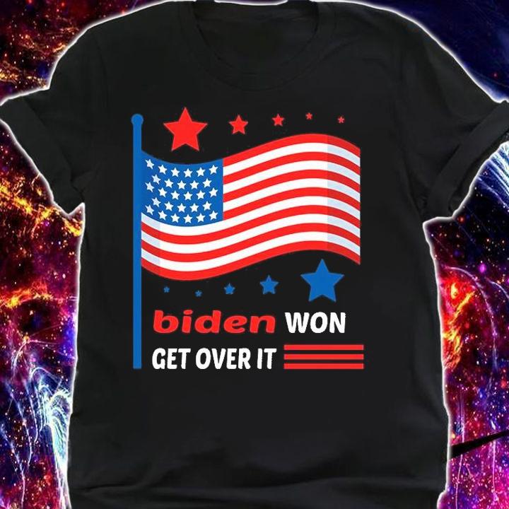 Biden Won Get Over It USA Flag T-shirt shirt