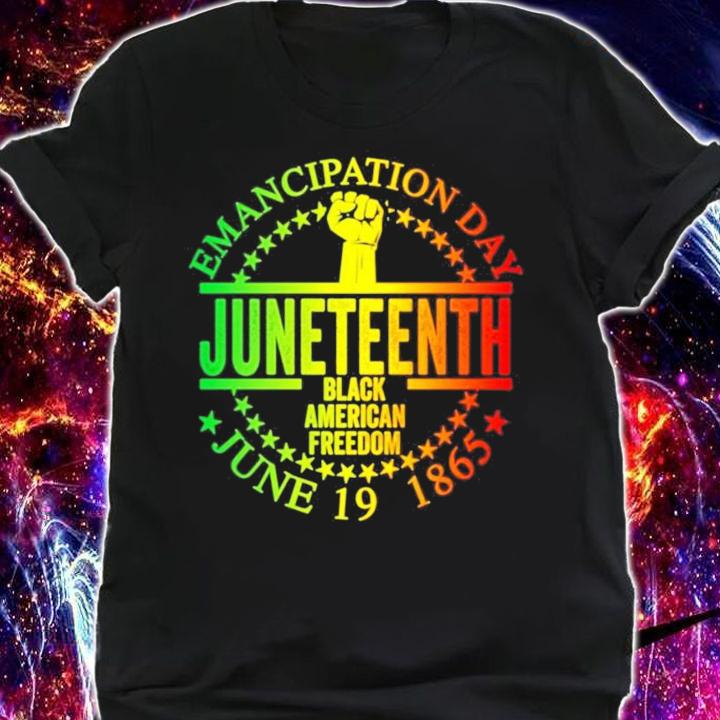 Emancipation day juneteenth black American freedom june 19th shirt