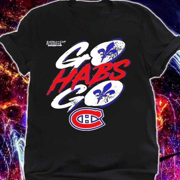 Go Habs Go 2021 Stanley cup playoffs Montreal Canadiens shirt