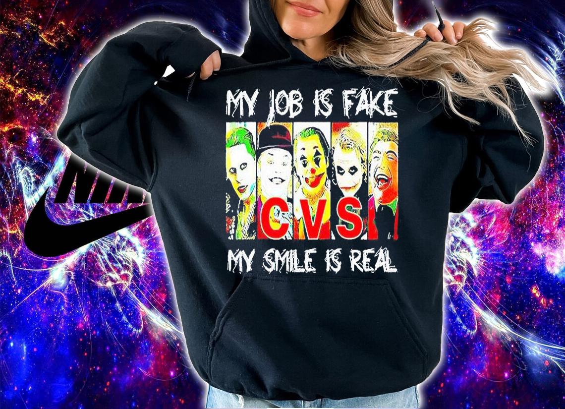 My job is fake my smile is real CVS T-shirt