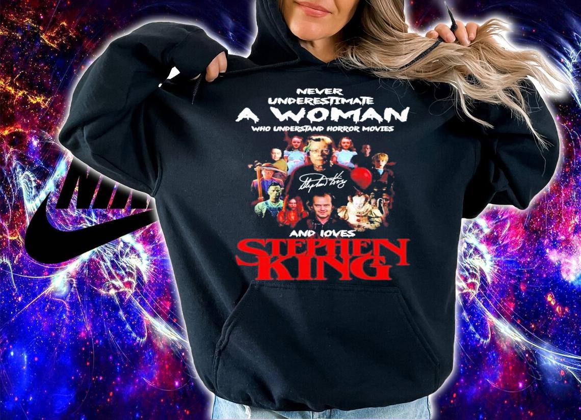Stephen King never underestimate a woman signature shirt