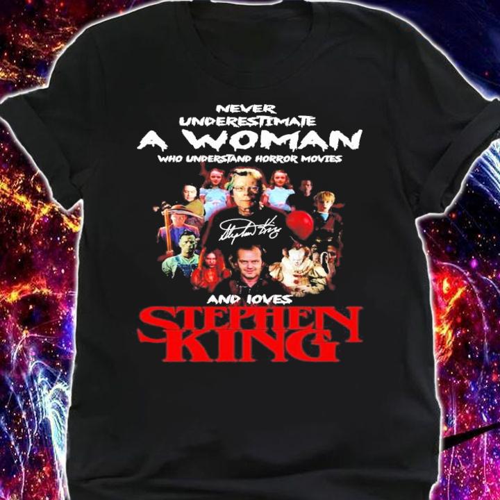 Stephen King never underestimate a woman signature shirt