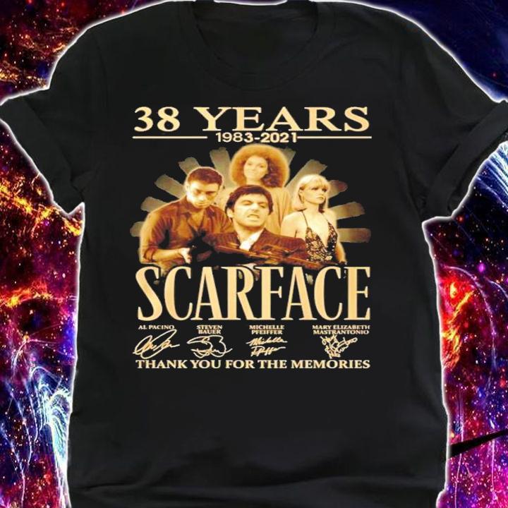 38 years 1983 2021 Scarface thank you for the memories shirt