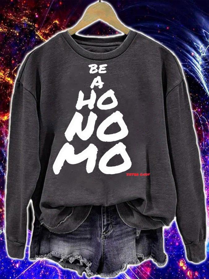 Be a ho no mo Sister Cindy T-shirt sweatshirt