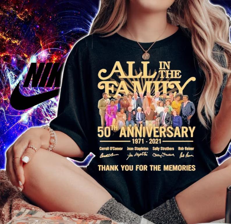 All in the family 50th anniversary 1971 2021 thank you for the memories shirt woman shirt