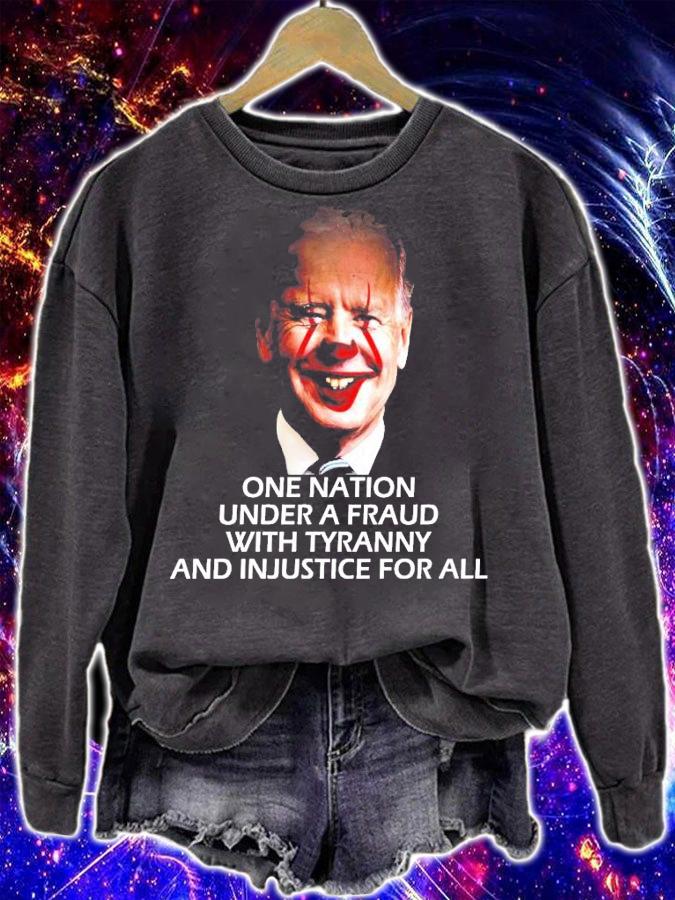 Biden Pennywise one nation under a fraud with tyranny and injustice for all shirt sweatshirt