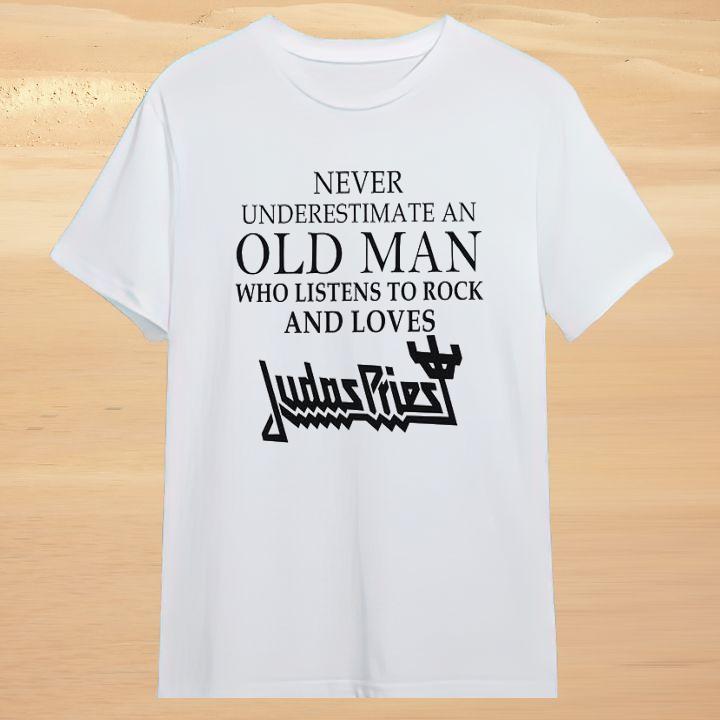 Personalized Never Underestimate An Old Man Who Listens To Rock And Loves Judas Priest T-Shirt