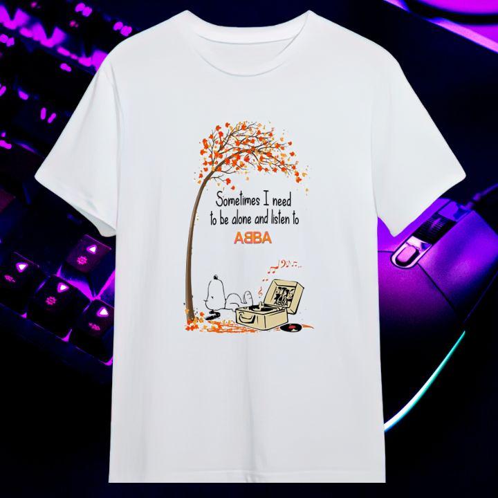 Personalized Sometimes I Need To Be Alone And Listen To Аbва And Snoopy T-Shirt