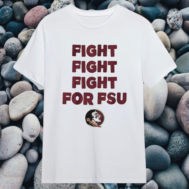 Florida State Seminoles Slogan Fight Fight Fight For FSU T-Shirt
