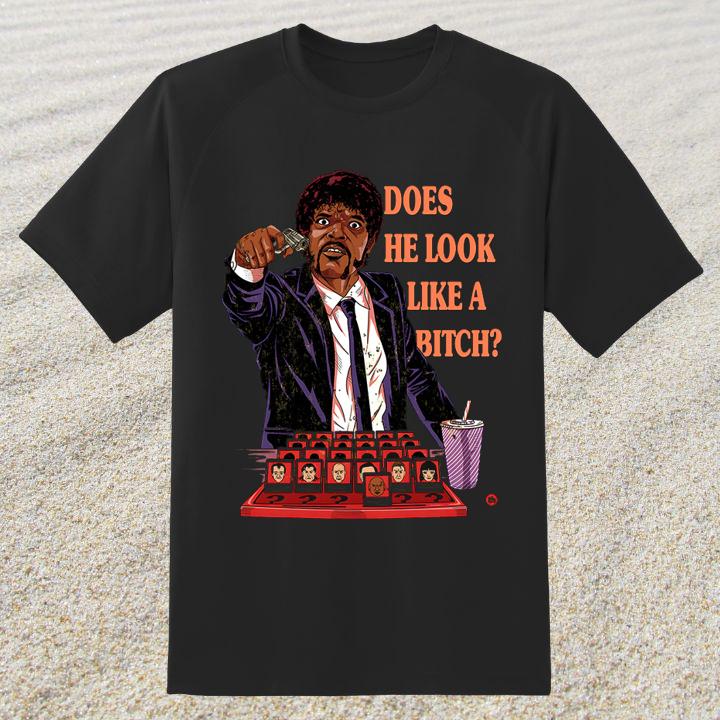 Samuel L. Jackson Does He Look Like A Bitch Pulp Fiction Jules Winnfield T-Shirt