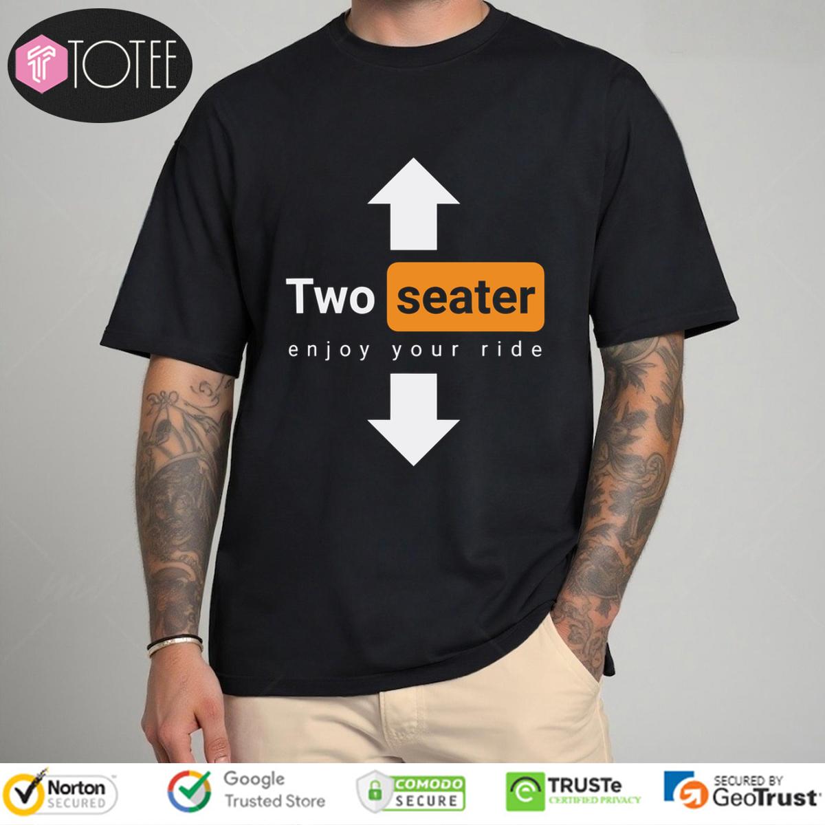 Two Seater Enjoy Your Ride Shirt