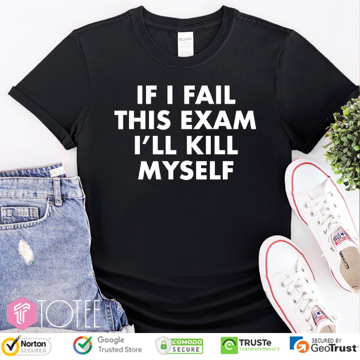 Fail Exam? Get This Shirt & Conquer Next Time!