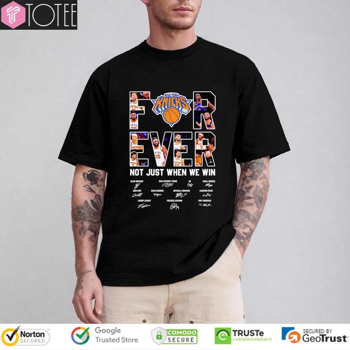 Forever Not Just When We Win New York Knicks Nba Signatures T-shirt