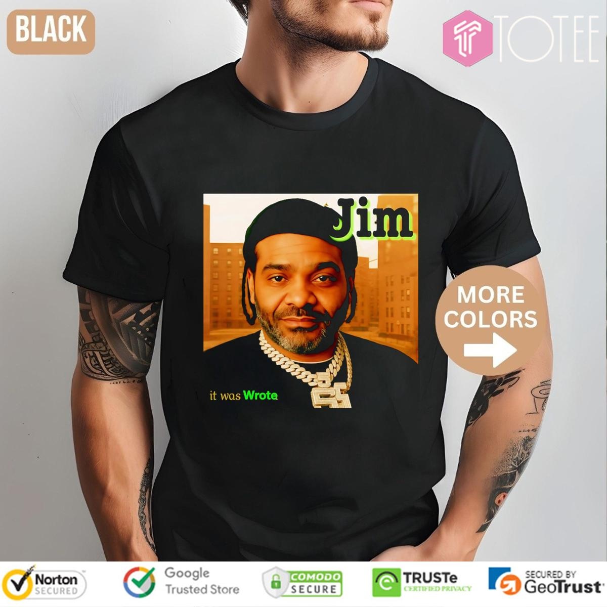 It Was Wrote Jim Meme T-shirt